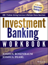 Investment Banking (eBook): Valuation, Leveraged Buyouts, and Mergers and Acquisitions